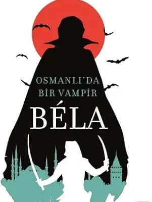 Bela: Osmanlı'da Bir Vampir