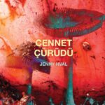 Cennet Çürüdü