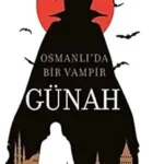 Günah: Osmanlı'da Bir Vampir