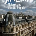 Maigret and the Old People (Inspector Maigret #56)