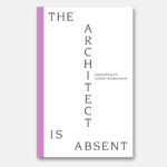 The Architect is Absent